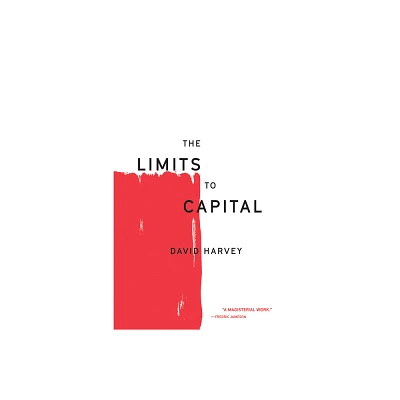 The Limits to Capital - by David Harvey (Paperback)