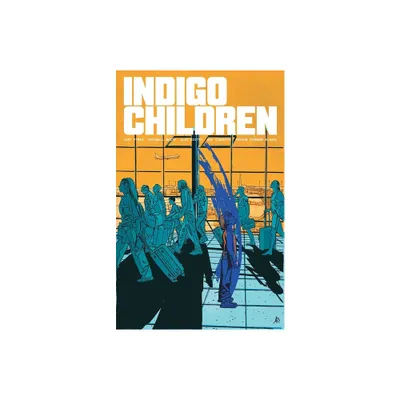 Indigo Children Volume 1 - by Curt Pires & Rockwell White (Paperback)