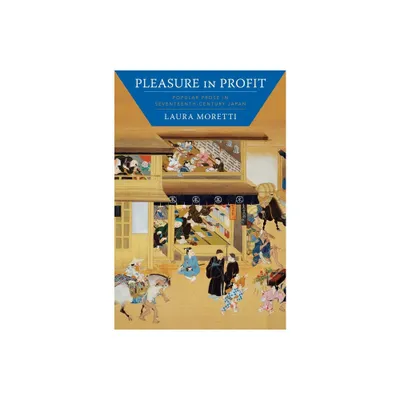 Pleasure in Profit - by Laura Moretti (Paperback)