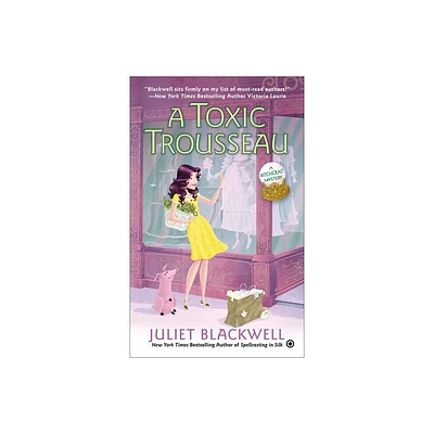 A Toxic Trousseau - (Witchcraft Mystery) by Juliet Blackwell (Paperback)