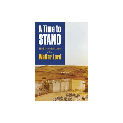 Time to Stand - by Walter Lord (Paperback)