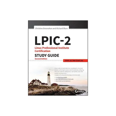 Lpic-2: Linux Professional Institute Certification Study Guide - 2nd Edition by Christine Bresnahan & Richard Blum (Paperback)