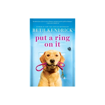 Put a Ring On It - (Black Dog Bay Novel) by Beth Kendrick (Paperback)