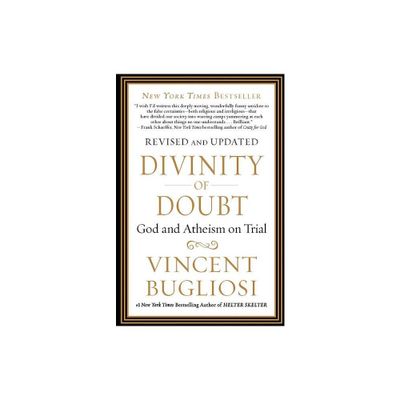 Divinity of Doubt - by Vincent Bugliosi (Paperback)