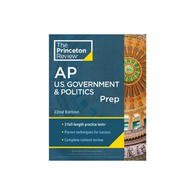 Princeton Review AP U.S. Government & Politics Prep, 22nd Edition - (College Test Preparation) by The Princeton Review (Paperback)