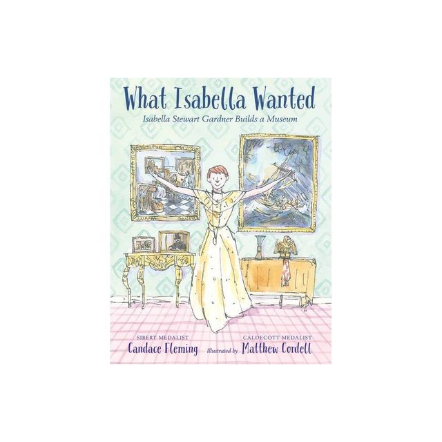 What Isabella Wanted - by Candace Fleming (Hardcover)