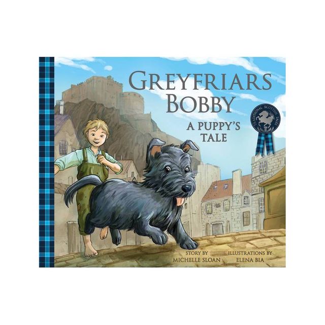 Greyfriars Bobby: A Puppys Tale - (Traditional Scottish Tales) by Michelle Sloan (Paperback)