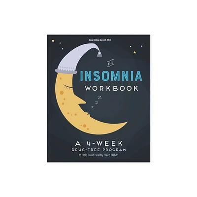 The 4-Week Insomnia Workbook - by Sara Dittoe Barrett (Paperback)