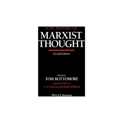 A Dictionary of Marxist Thought - 2nd Edition by Tom Bottomore (Paperback)