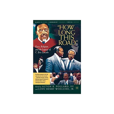 How Long This Road - (Black Religion/Womanist Thought/Social Justice) by A Pollard & L Whelchel & Dwight N Hopkins & Linda E Thomas (Paperback)