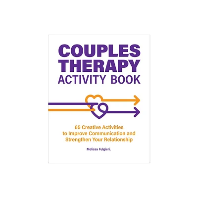 Couples Therapy Activity Book - by Melissa Fulgieri (Paperback)