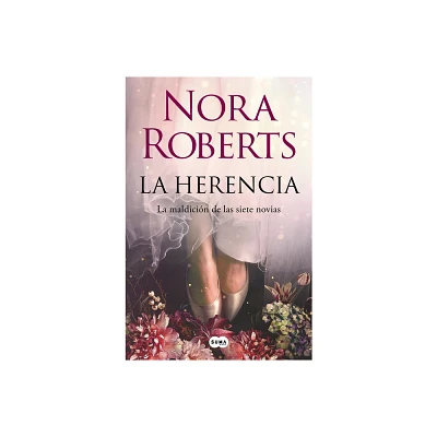 La Herencia / Inheritance: The Lost Bride - (La Maldicin de las Siete Novias) by Nora Roberts (Paperback)