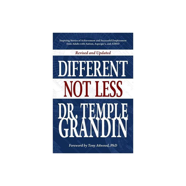 Different... Not Less - 2nd Edition by Temple Grandin (Paperback)