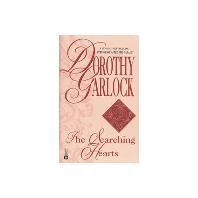 The Searching Hearts - by Dorothy Garlock (Paperback)