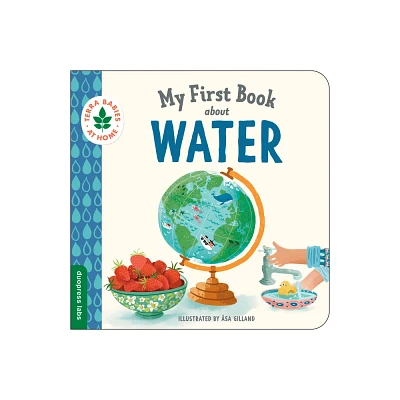 My First Book about Water - (Terra Babies at Home) by Duopress Labs (Board Book)