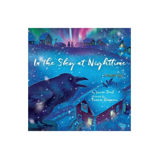 In the Sky at Nighttime - by Laura Deal (Hardcover)