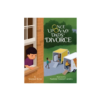 Once Upon My Dads Divorce - by Seamus Kirst (Hardcover)