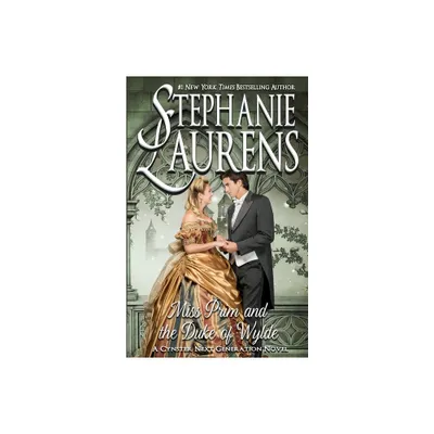 Miss Prim and the Duke of Wylde - (Cynster Next Generation) by Stephanie Laurens (Paperback)