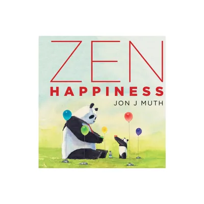 Zen Happiness (a Stillwater and Friends Book) - by Jon J Muth (Hardcover)