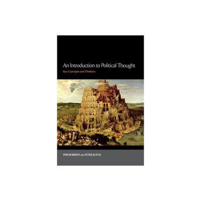 An Introduction to Political Thought - by Peri Roberts & Peter Sutch (Paperback)