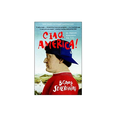 Ciao, America! - by Beppe Severgnini (Paperback)