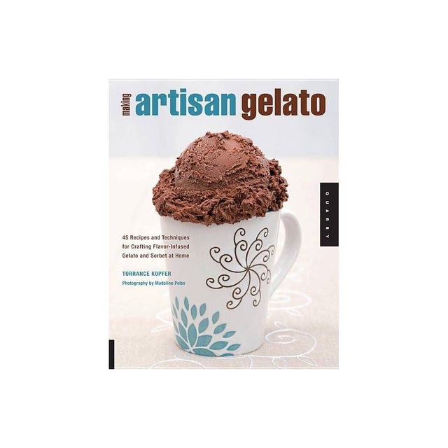 Making Artisan Gelato - by Torrance Kopfer (Paperback)