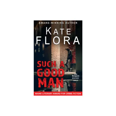 Such a Good Man - (Joe Burgess Mystery) by Kate Flora (Paperback)