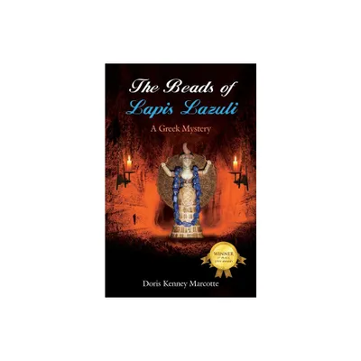 The Beads of Lapis Lazuli - by Doris Kenney Marcotte (Paperback)