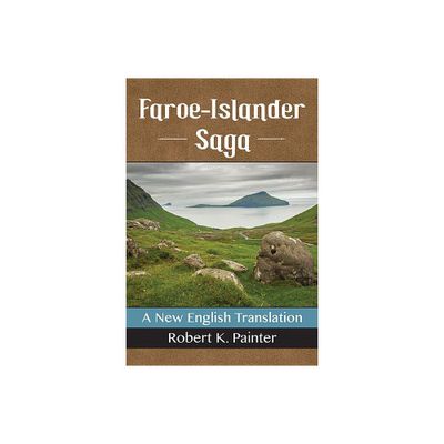 Faroe-Islander Saga - by Robert K Painter (Paperback)