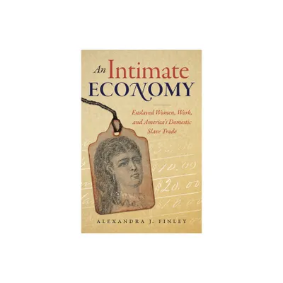 An Intimate Economy - by Alexandra J Finley (Paperback)