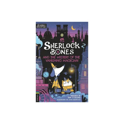 Sherlock Bones and the Mystery of the Vanishing Magician - (Adventures of Sherlock Bones) by Tim Collins (Paperback)