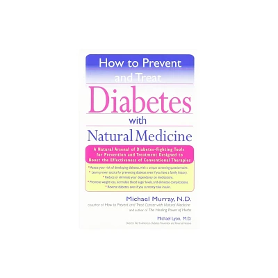 How to Prevent and Treat Diabetes with Natural Medicine - by Michael Murray & Michael Lyons (Paperback)