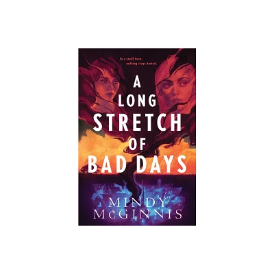 A Long Stretch of Bad Days - by Mindy McGinnis (Hardcover)