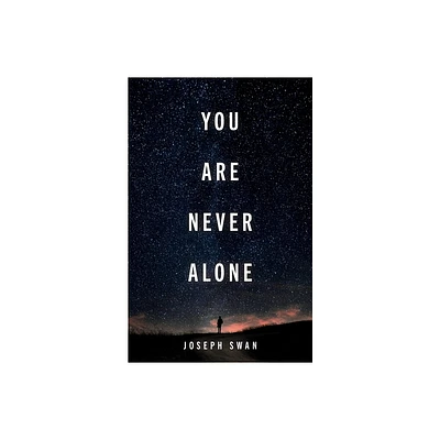 You Are Never Alone