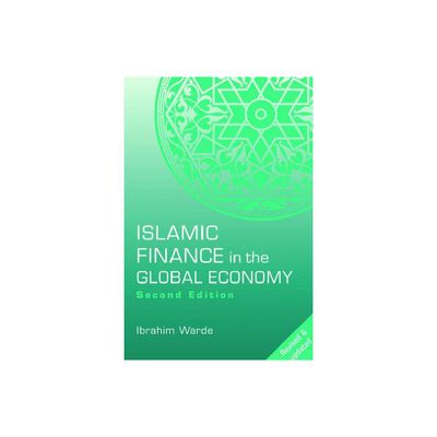 Islamic Finance in the Global Economy - 2nd Edition by Ibrahim Warde (Paperback)