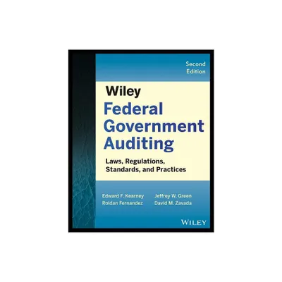 Wiley Federal Government Auditing - 2nd Edition by Edward F Kearney & Roldan Fernandez & Jeffrey W Green & David M Zavada (Paperback)