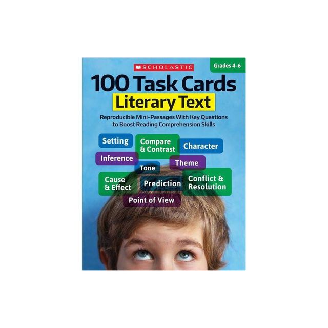 100 Task Cards: Literary Text - by Scholastic Teaching Resources & Scholastic (Paperback)