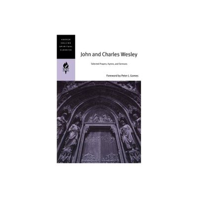 John and Charles Wesley - (HarperCollins Spiritual Classics) by Harpercollins Spiritual Classics (Paperback)