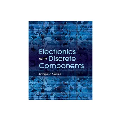 Electronics 1e - by Enrique J Galvez (Hardcover)