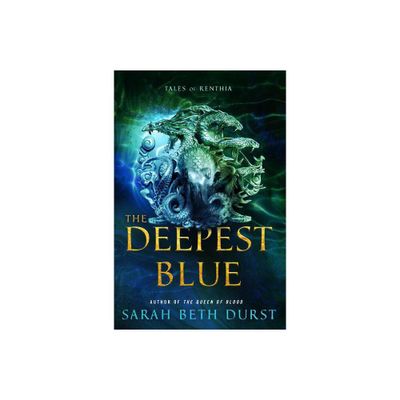 The Deepest Blue - by Sarah Beth Durst (Paperback)