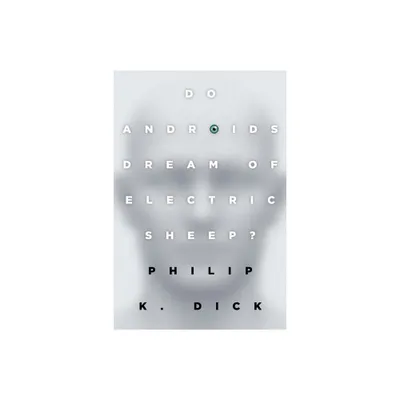 Do Androids Dream of Electric Sheep? - by Philip K Dick (Paperback)