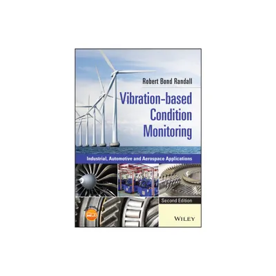 Vibration-based Condition Moni - 2nd Edition by Robert Bond Randall (Hardcover)