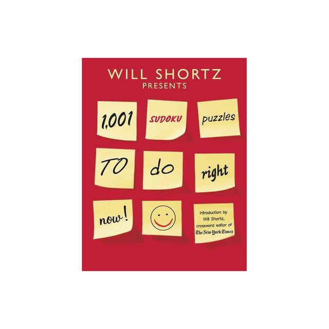 Will Shortz Presents 1,001 Sudoku Puzzles to Do Right Now - (Will Shortz Presents...) (Paperback)