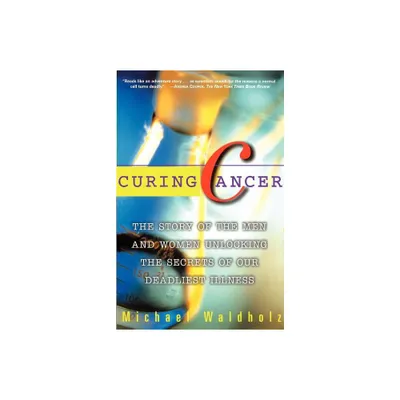 Curing Cancer - by Michael Waldholz (Paperback)