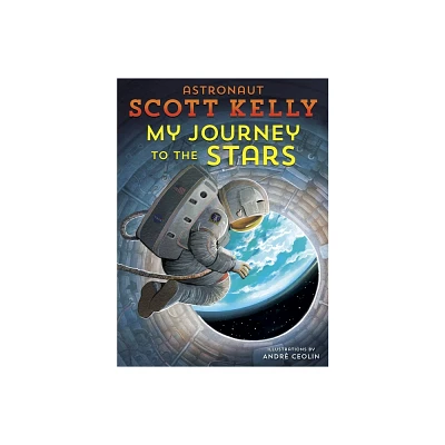 My Journey to the Stars (Hardcover) (Scott Kelly)