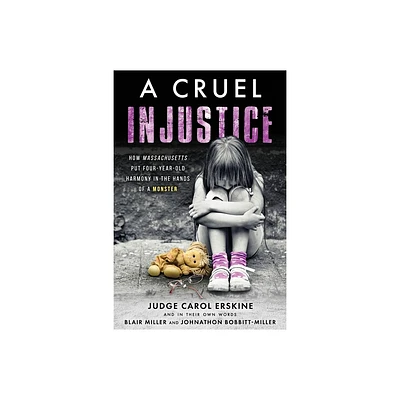 A Cruel Injustice - by Judge Carol Erskine (Paperback)