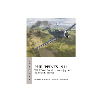 Philippines 1944 - (Air Campaign) by Edward M Young (Paperback)