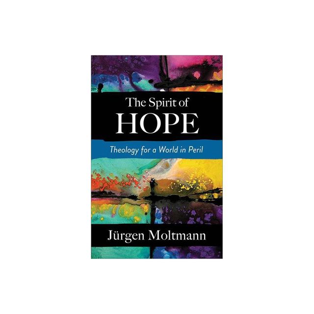 The Spirit of Hope - by Jurgen Moltmann (Paperback)