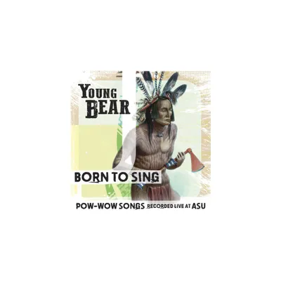 Young Bear - Born to Sing: Pow-Wow Songs Rec Live At ASU (CD)