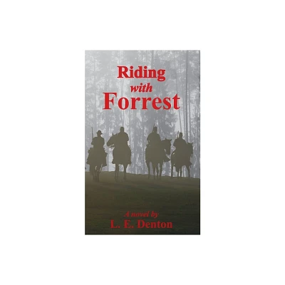 Riding With Forrest - by L E Denton (Paperback)